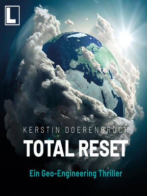cover image of Total Reset--Ein Geo-Engineering Thriller (ungekürzt)